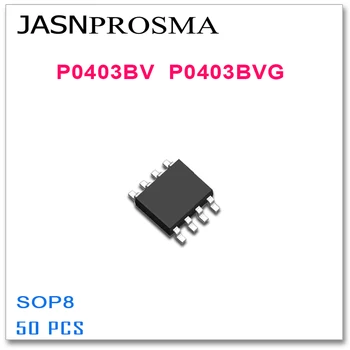 JASNPROSMA 50ШТ SOP8 P0403BV P0403BVG Високо качество